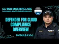SC-500 Episode 10-1 Evaluate Regulatory Compliance in Defender for Cloud
