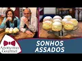 Download Lagu Sonhos Assados (receita de sonho sem fritura) - Anonymus Gourmet - programa completo - 28/09/19