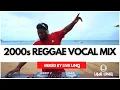 Download Lagu 2000's Reggae Vocal Mix | Jah Cure , Sizzla  Luciano, Sanchez,  Richie Spice | By Live LinQ
