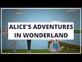 Download Lagu ALICE'S ADVENTURES IN WONDERLAND BY LEWIS CARROLL // ANIMATED BOOK SUMMARY