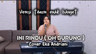 oh burung nyanyikanlah lagu joget timur viral cover eka andriani