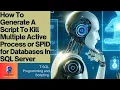 How To Generate A Script To Kill Multiple SPID or active Process for Databases In SQL Server