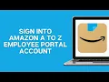 How To Sign Into the Amazon A to Z Employee Portal Account 2025 Amazon A To Z Employee Login
