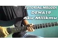 Lagu Tutorial Melodi Aku Milikmu - Dewa 19 (Slow Version)