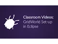 Classroom s GridWorld Set-up in Eclipse
