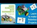 Learn Robotics with Raspberry Pi - NEW Robotics Project Book Available Now