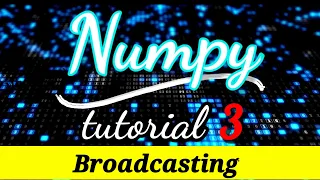 Broadcasting in Numpy Python NumPy Tutorial Part 3 Python Numpy Tutorial For Beginners