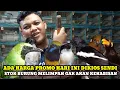 Lagu ADA HARGA PROMO HARI INI DIKIOS SENDI PASAR BURUNG PRAMUKA STOK BURUNG MELIMPAH GAK AKAN KEHABISAN