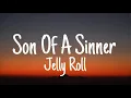 Jelly Roll - Son Of A Sinner (Lyrics)