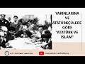 Lagu YAKINLARINA VE ATATÜRKÇÜLERE GÖRE \