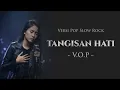 Download Lagu Tangisan Hati - V.O.P | Pop Slow Rock Cover AI