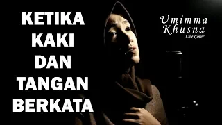 Download KETIKA KAKI DAN TANGAN BERKATA ( CHRISYE ) - UMIMMA KHUSNA OFFICIAL LIVE COVER MP3