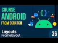 Class 36 - Course Android From Scratch Layouts Framelayout