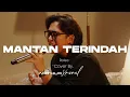 Download Lagu MANTAN TERINDAH - RAISA \u0026 YOVIE WIDIANTO | LIVE COVER ARTHUR XAVAEL