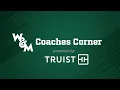 2022 W M Athletics Coaches Corner - Episode One