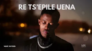 wave rhyder re tsepile uena official audio 