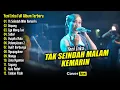 Lagu TAK SEINDAH MALAM KEMARIN - Yeni Inka Full Album Terbaru 2025