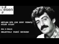 Müslüm Gürses (Baba) Mevlan bir çok dert vermiş