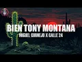 Miguel Cornejo, Calle 24 - Bien Tony Montana (Letra)
