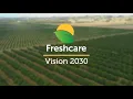 Freshcare 2030 Vision