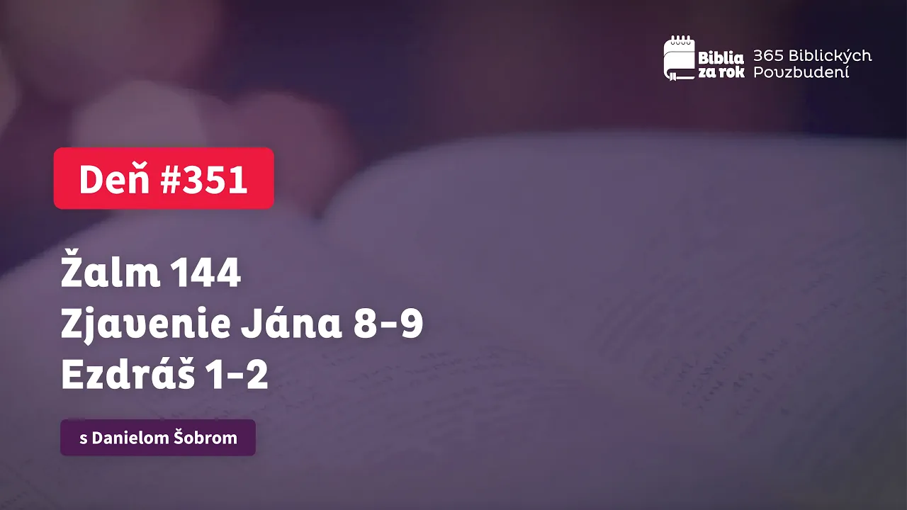 Deň #351 - 365 Biblických Povzbudení Deň #351 - 365 Biblických Povzbudení