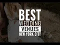New York City s Top 15 Wedding Venues
