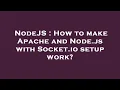 NodeJS How to make Apache and Node js with Socket io setup work