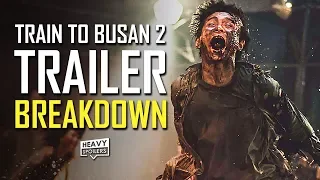 train to busan 2 peninsula everything we know so far u0026 trailer breakdown reaction release u0026 more 