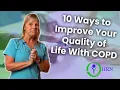 Top 10 Ways to Have a Better Quality of Life With COPD