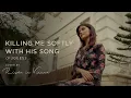 Lagu Killing Me Softly With His Song - Fugees (Cover by Risda in Vienna)