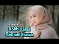 Download Lagu Robbi Lahul Asmaul Husna - Ai khodijah (Arab, Latin \u0026 Terjemahan)