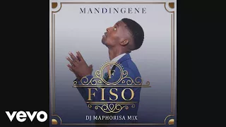 fiso mandingene dj maphorisa remix ft dj maphorisa