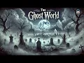 Download Lagu The Ghost World 👻✨