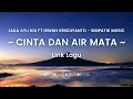 Download Lagu CINTA DAN AIR MATA - LAILA AYU KDI FT IRWAN KRISDIYANTO (LIRIK LAGU)