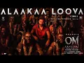 Alaakaa Loova – the electrifying first single from OM – Chapter 1: Udhiram – The Blood Wood.