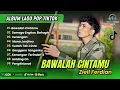 Download Lagu ZIELL FERDIAN -BAWALAH CINTA MU - SEMOGA ENGKAU BAHAGIA || LAGU SLOW POPULER TERBARU 2025