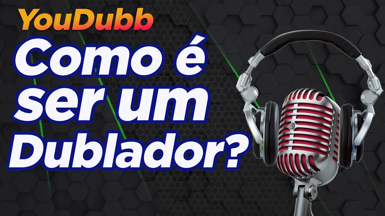 Curiosidades: Como é ser um Dublador e o que eu já dublei?