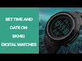 How to Time and Date Setup on Skmei Digital Watches