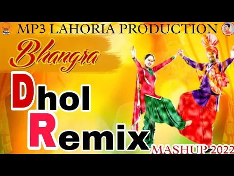 Download MP3 Punjabi Dhol Remix Mashup | Dhol Remix Mashup | MP3 Lahoria Production Dhol Remix Mashup 2022