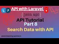 How to search with API Partial Search Full Search API Tutorial with Laravel Learning Points