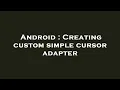 Android Creating custom simple cursor adapter