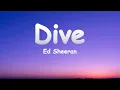 Lagu Ed Sheeran - Dive (Lyrics)