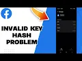 How To Fix Facebook Invalid Key Hash Problem 2025
