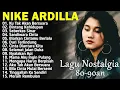 Nike Ardilla The Best || Lagu Lawas || Indonesia Tahun 80an