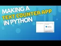 How To Make A Text And Sentence Counter App In Python