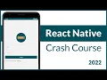 React Native Crash Course 2022
