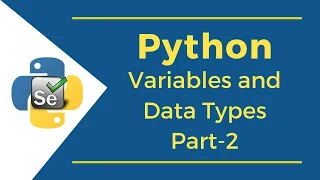 Python Variables and Data Types Part 2 Selenium with Python Online Tutorial for Beginners