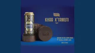 khaa xtawuti feat dboy ishuu teeems ceeboy u0026 ajk 