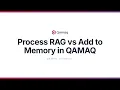 Memory Process RAG vs Add to Memory in QAMAQ Two Options That Sound Alike and Are Not