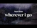 Download Lagu noah rinker - wherever i go (lyrics)